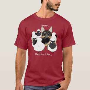 German Shepherd - I Herd...Therefore I Am Shirt