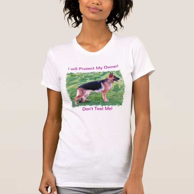 German Shepherd "I Will Protect My Owner" Shirt (Front)