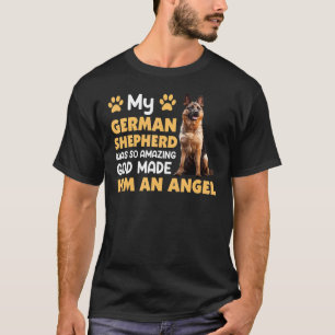 German Shepherd Is An Angel German Shepard Shepher T-Shirt