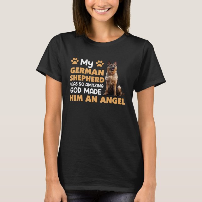 German Shepherd is an angel of German Shepherd Dog T-Shirt (Front)