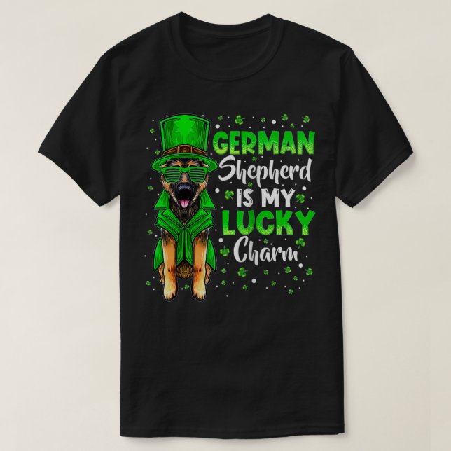 German Shepherd Is My Lucky Charm St Patricks Day  T-Shirt (Design Front)