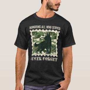 German Shepherd K9 Honouring All Who Served Never  T-Shirt