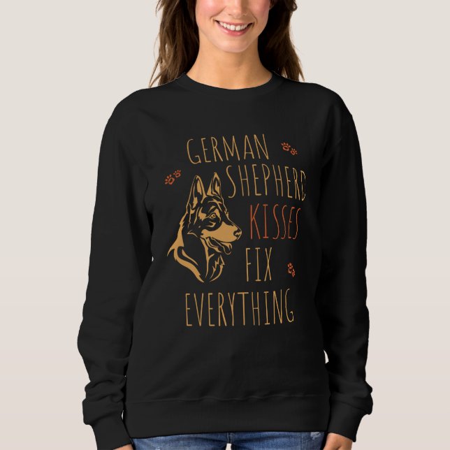German Shepherd Kisses Fix Everything - Dog Lover Sweatshirt (Front)