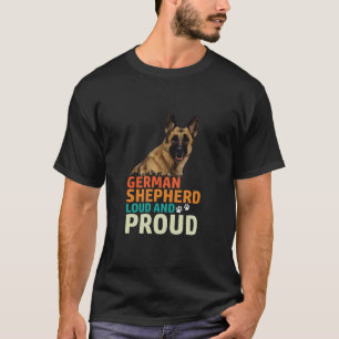 German Shepherd Loud And Proud T-Shirt