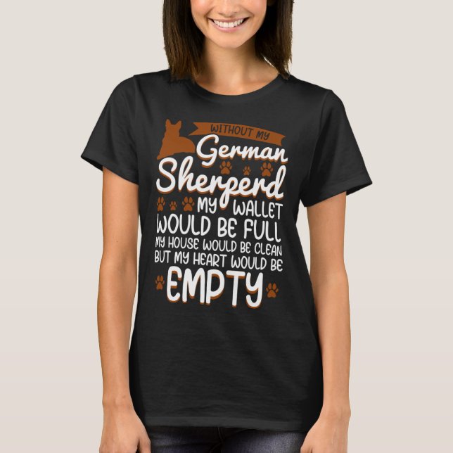 German Shepherd   love dog quote T-Shirt (Front)