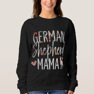 German Shepherd Mama Dog Lover for Mom Owner 002 Sweatshirt