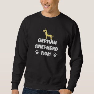 German Shepherd Mom For German Shepherd Dog Owner Sweatshirt
