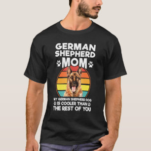 German Shepherd Mom German Shepherd Dog Dog Pet Ow T-Shirt