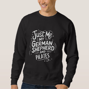 German Shepherd Mom Owner Loves Pilates Dog Lover Sweatshirt