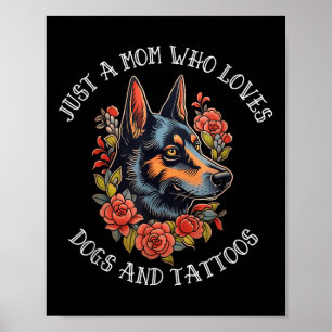 German Shepherd Mom That Loves Dogs And Tattoos  Poster