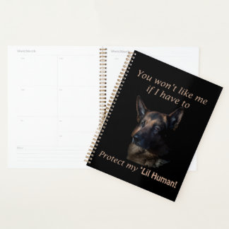 German Shepherd Protect My ‘Lil Human Planner
