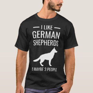 German Shepherd S Amp Maybe 3 People T-Shirt