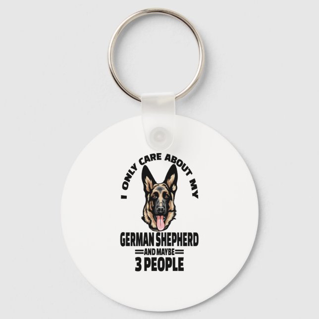 German Shepherd Stickers - I Only Care About My Ge Keychain (Front)