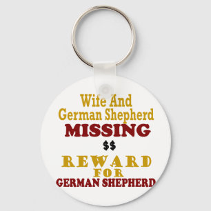 German Shepherd & Wife Missing Reward For German S Keychain