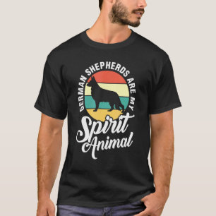 German Shepherds Are My Spirit Animal Dog T-Shirt