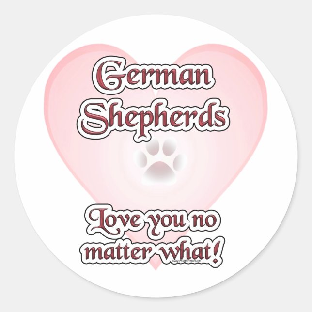 German Shepherds Love You No Matte... - Sticker (Front)