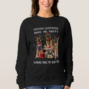 German Shepherds Make Me Happy Humans Make My Head Sweatshirt