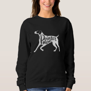 German Shorthaired Pointer Dog GSP Pointer Mom Sweatshirt