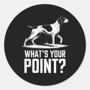 German Shorthaired Pointer Dog Whats Your Point Gs Classic Round Sticker
