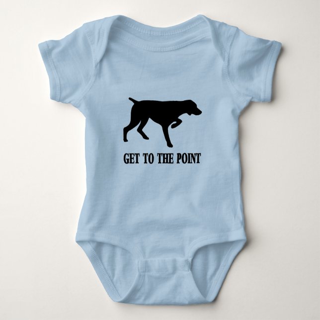 German Shorthaired Pointer "Get to the Point" Baby Bodysuit (Front)