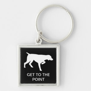 German Shorthaired Pointer "Get to the Point" Keychain