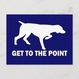 German Shorthaired Pointer "Get to the Point" Postcard