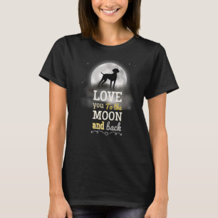 German Shorthaired Pointer Gsp Love To The Moon T-Shirt