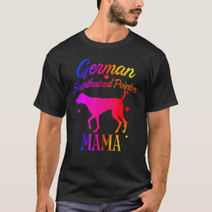 German Shorthaired Pointer Mama Colourful Dog Mom T-Shirt