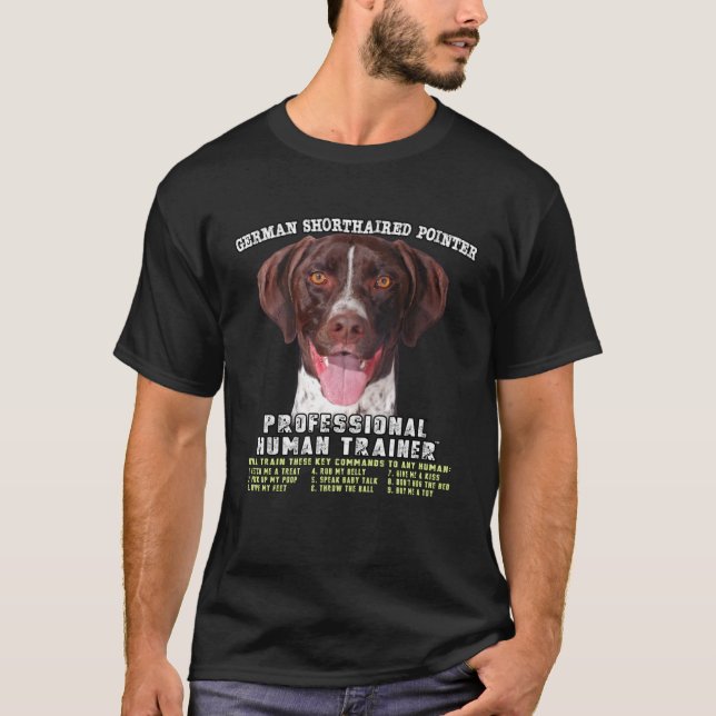 German Shorthaired Pointer Professional Human Trai T-Shirt (Front)