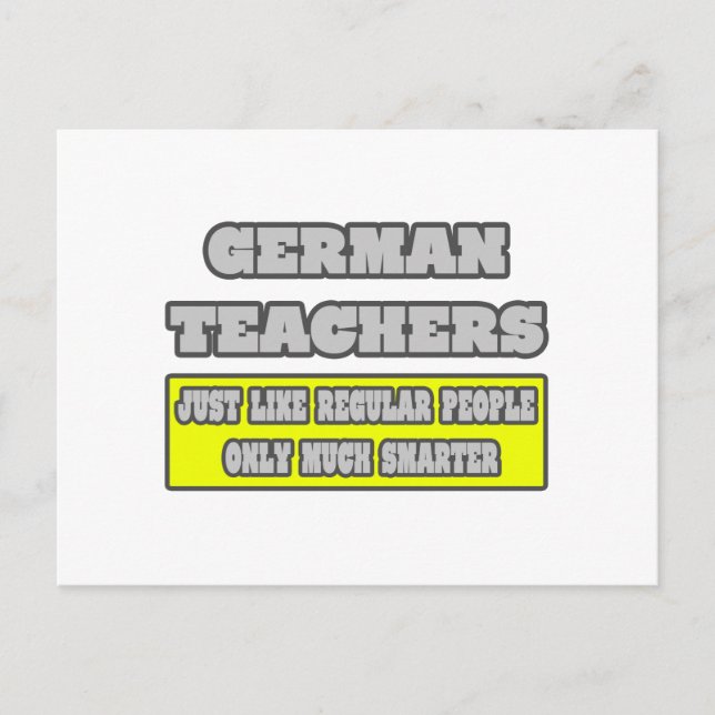 German Teachers...Much Smarter Postcard (Front)