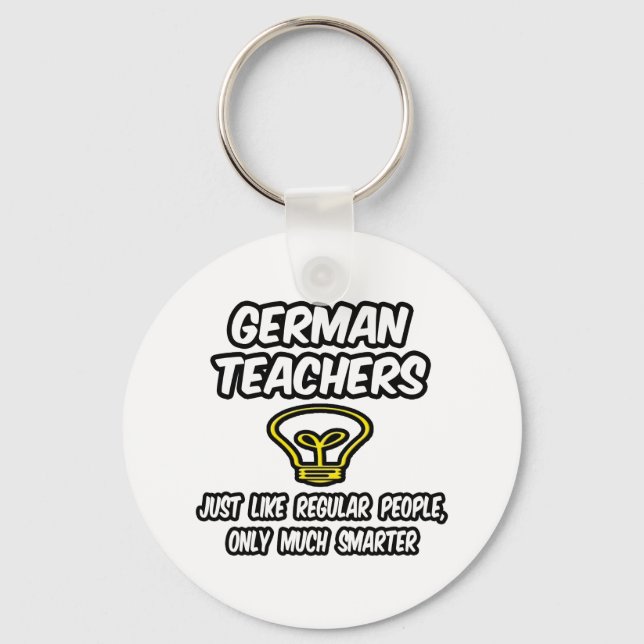 German Teachers...Regular People, Only Smarter Keychain (Front)