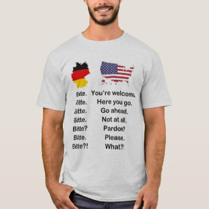German vs. English - Bitte Please T-Shirt
