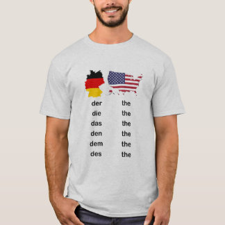 German vs. English DirtyDas Der Die Das The T-Shirt
