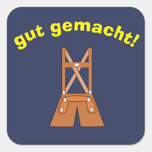German "Well Done" Sticker with Lederhosen