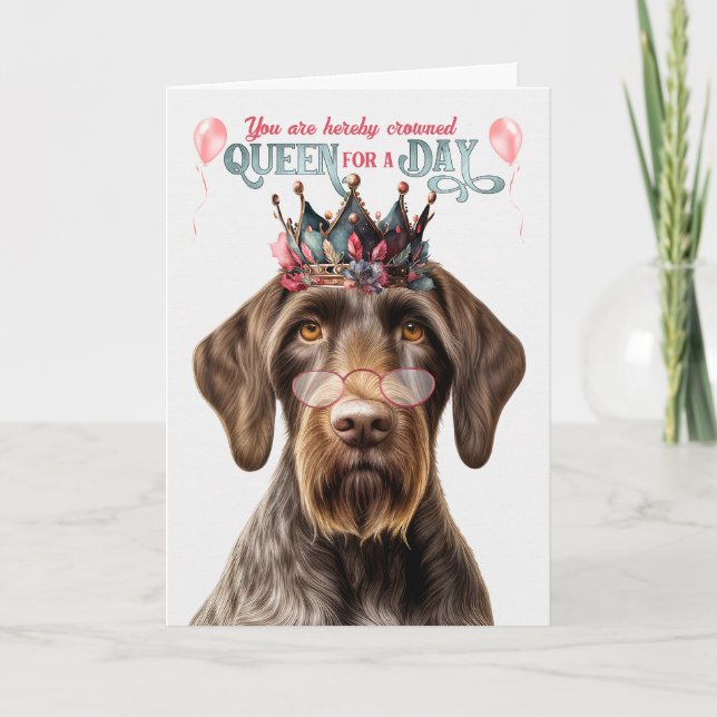 German Wirehair Pointer Queen Day Funny Birthday Card (Front)
