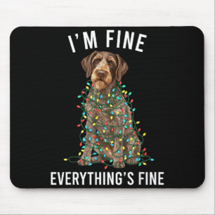German Wirehaired Inter I'm Fine Everything Is Fin Mouse Pad