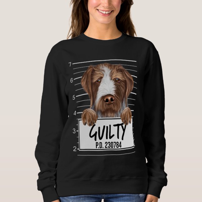 German Wirehaired Pointer Mugshot Guilty Dog Sweatshirt (Front)