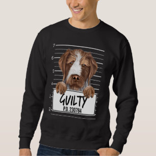 German Wirehaired Pointer Mugshot Guilty Dog Sweatshirt