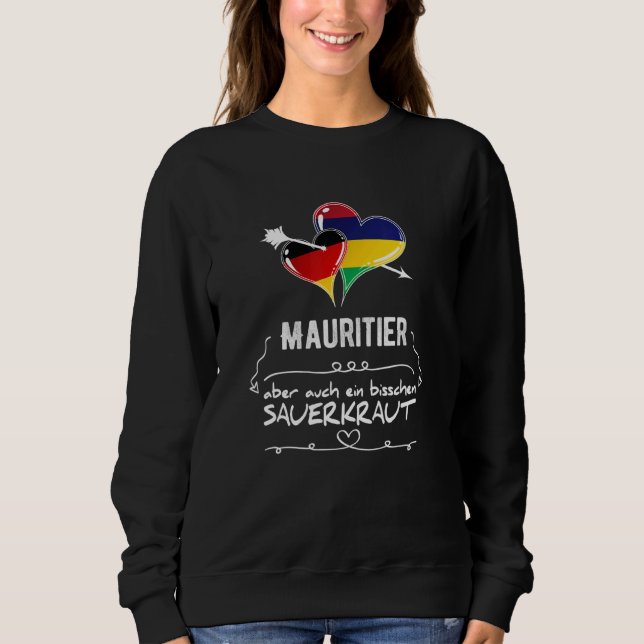 Germany And Mauritius Double Citizenship Sweatshirt (Front)
