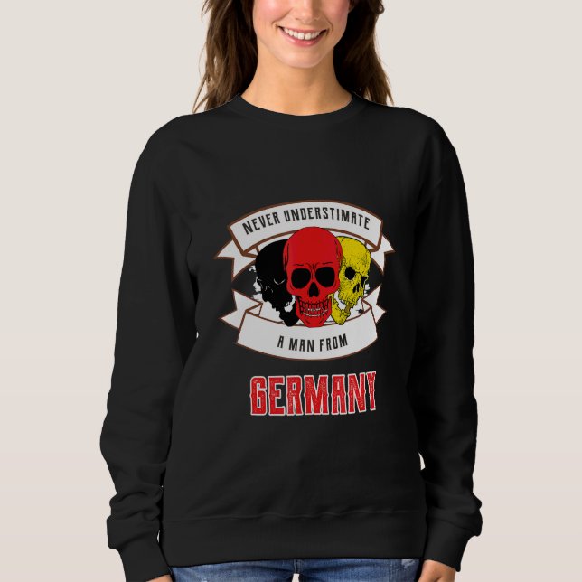 Germany Never Underestimate Sweatshirt (Front)