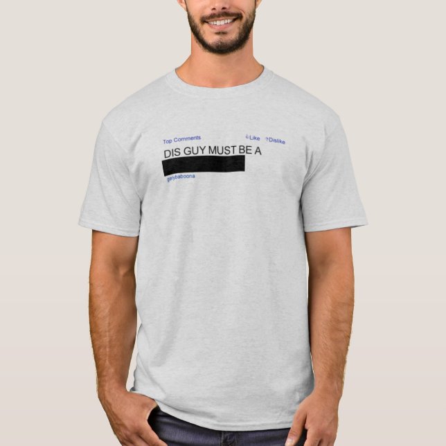 Gery / Gerry Baboona Dis Guy Must Be A .... T-Shirt (Front)