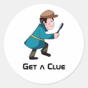 Get a Clue Classic Round Sticker