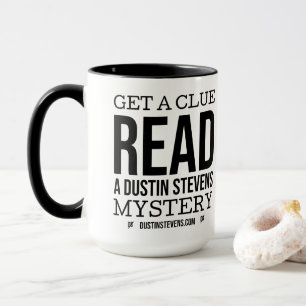 Get A Clue, Read a Dustin Stevens Mystery Mug