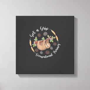 Get A Grip Occupational Therapy Sloth Lover Pediat Canvas Print