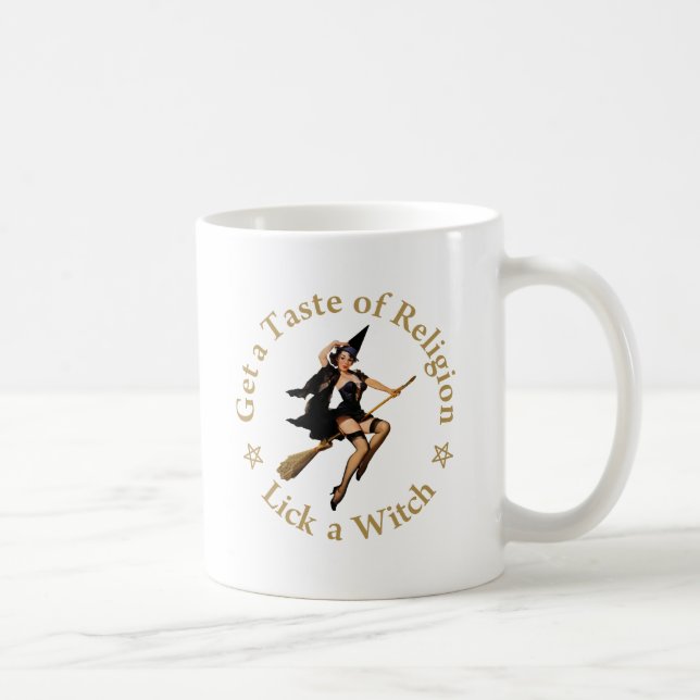 Get a Taste of Religion - Lick a Witch Coffee Mug (Right)