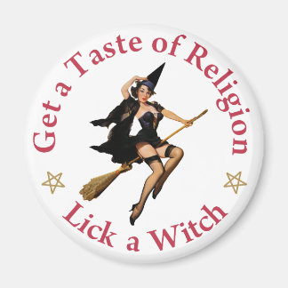 Get A Taste Of Religion - Lick A Witch Magnet