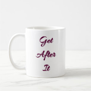 Get After It Mug