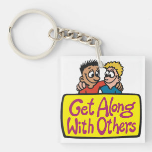 Get Along With Others Friends Kindness and Unity Keychain
