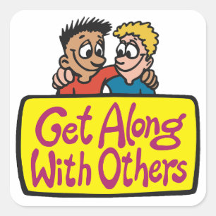 Get Along With Others Friends Kindness and Unity Square Sticker