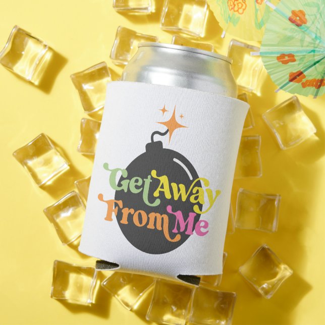 Get Away From Me Bomb Funny Snarky Sarcastic Can Cooler (In Situ Summer)